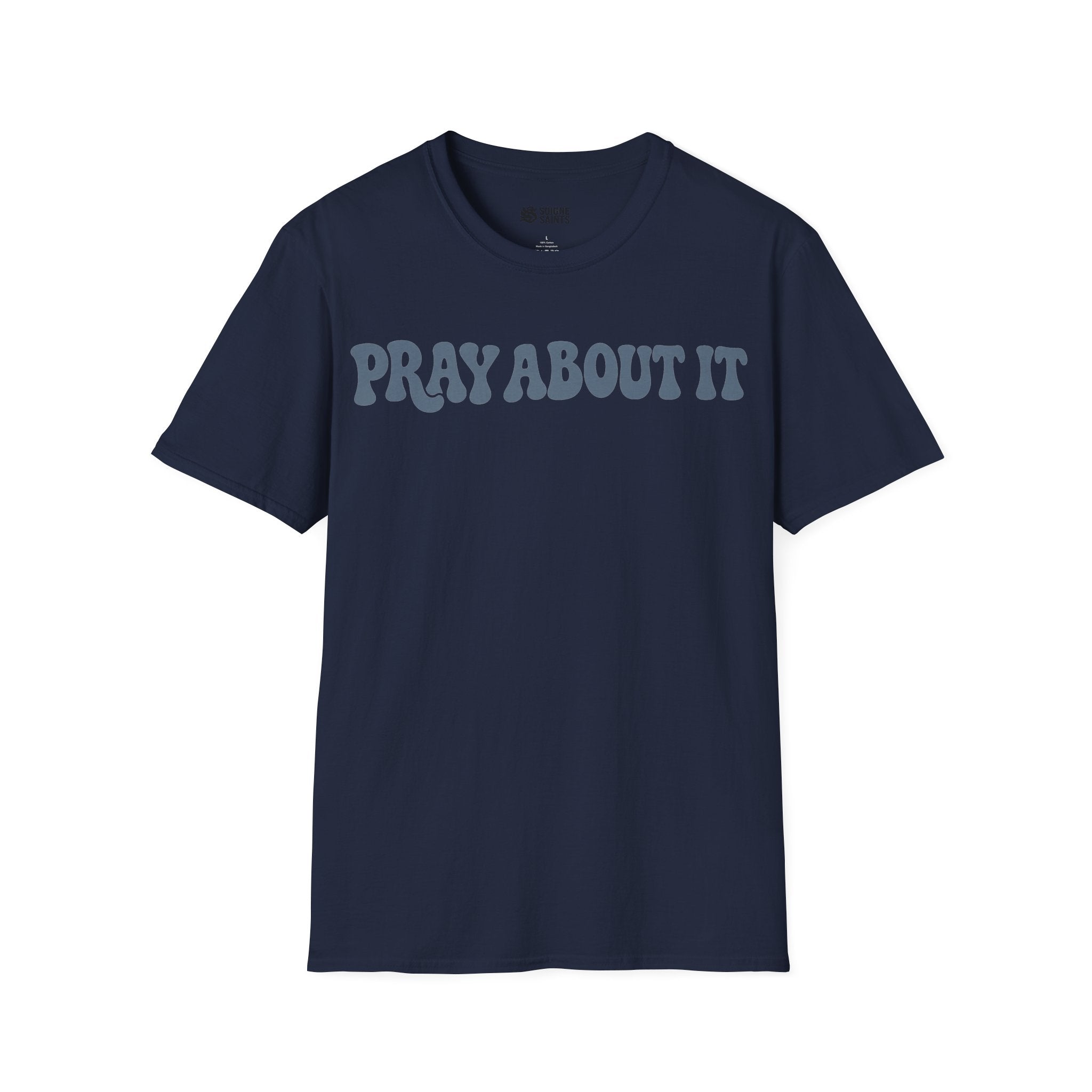 PRAY ABOUT IT T-Shirt