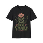 he cares T- Shirt