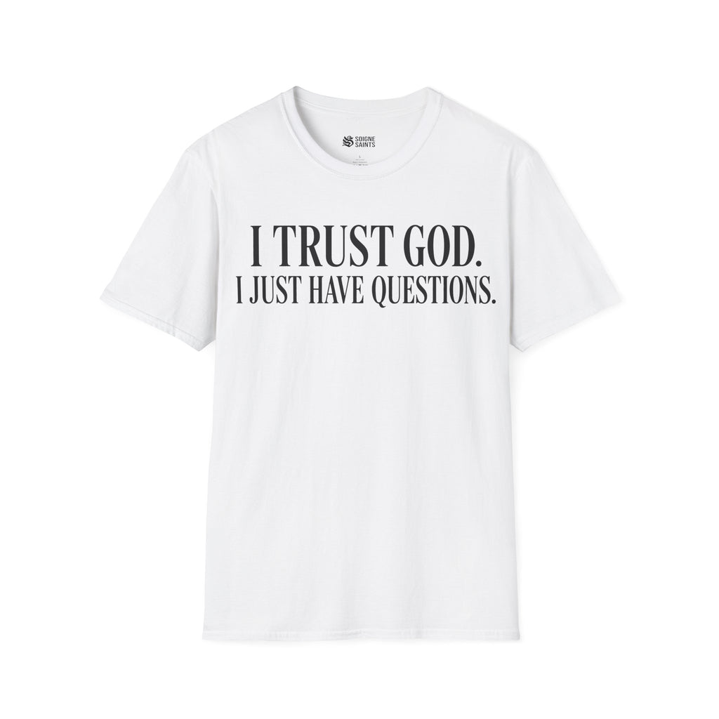 just have questions t-shirt