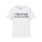 just have questions t-shirt