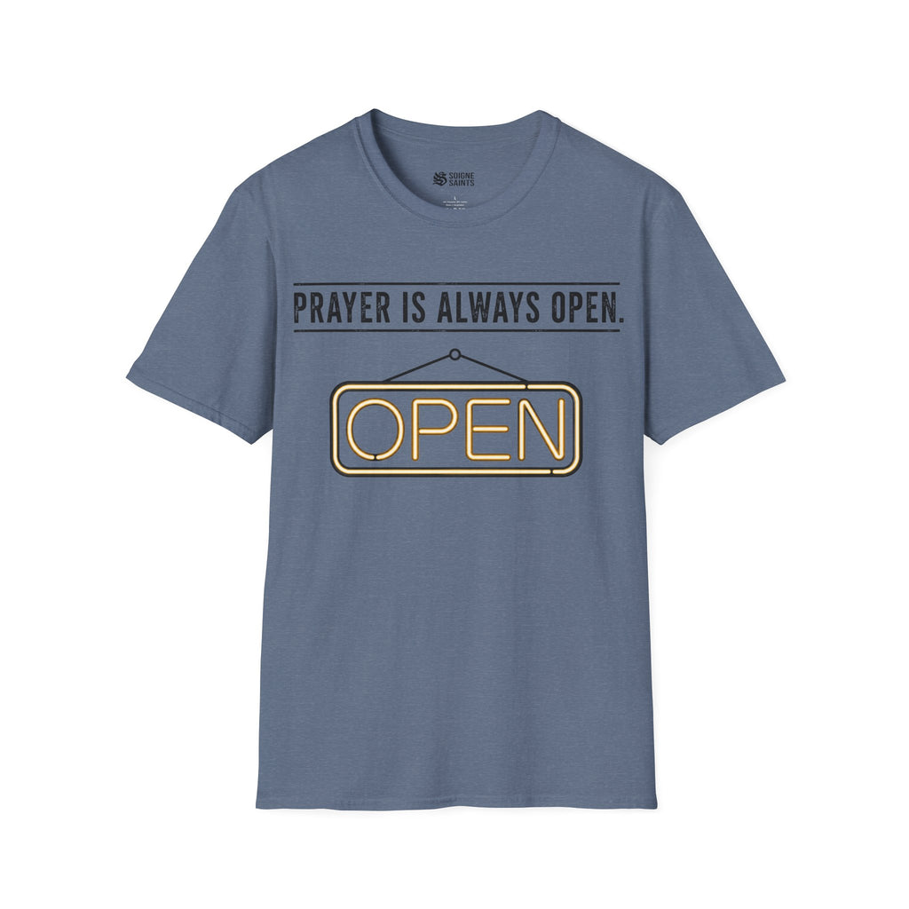 ALWAYS OPEN T-Shirt